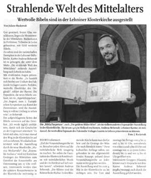 Die „Biblia Pauperum“, auch „Die Goldene Bilder Bibel“, ist ein vielbewundertes Exponat der Ausstellung in der Klosterkirche. Sie ist um 1405 in Holland erschienen. Andreas Behrendt, Lehniner Kantor, ist stolz darauf, die wertvollen Exponate des Faksimilie Verlages Luzern in Lehnin präsentieren zu können.
FOTO: J. Rockstroh
